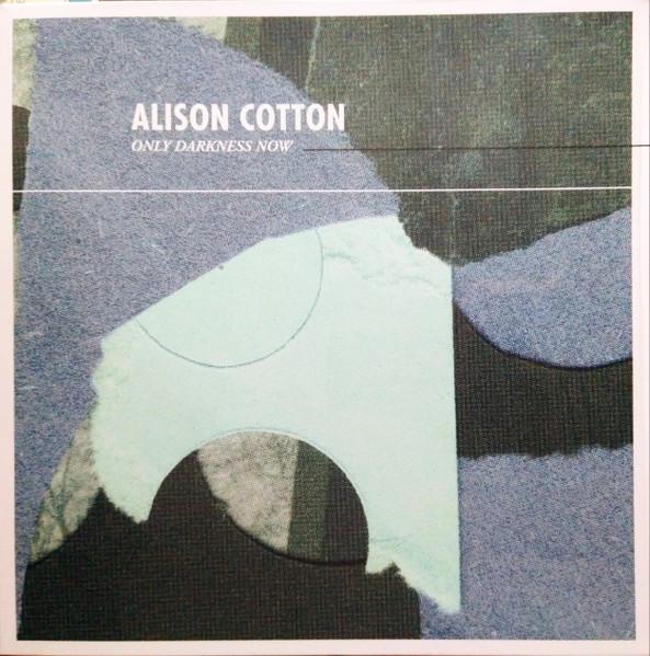 Alison Cotton - Only Darkness Now - Lp