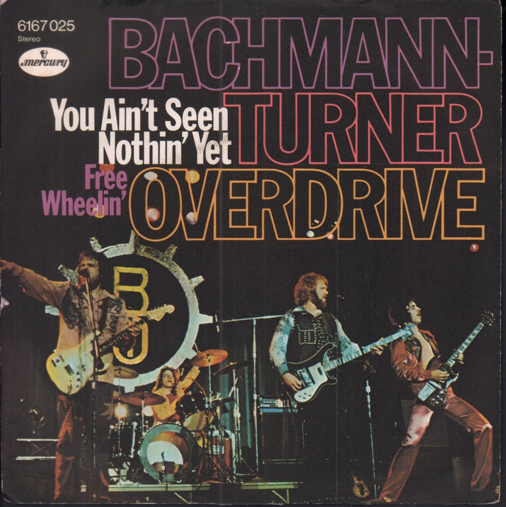 Bachman Turner Overdrive - You Ain't Seen Nothing Yet - 7 Inch