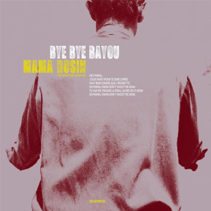Mama Rosin - Bye Bye Bayou - Cd