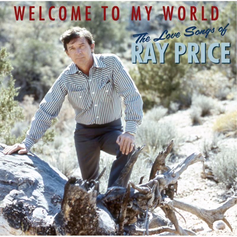 Ray Price - Welcome To My World - the Love Songs of Ray Price - Cd