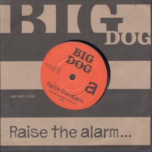 Big Dog - Raise The Alarm - 7 Inch