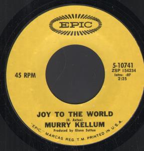 Murry Kellum - Joy To The World - 7 Inch