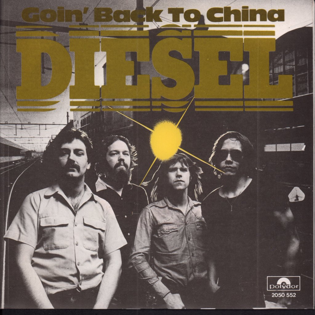 Diesel ( Rock Group) - Goin' Back To China - 7 Inch