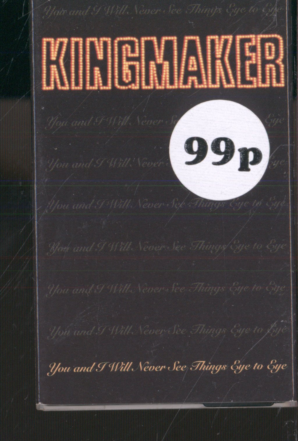 Kingmaker - You And I Will Never See Things Eye To Eye - Cassette