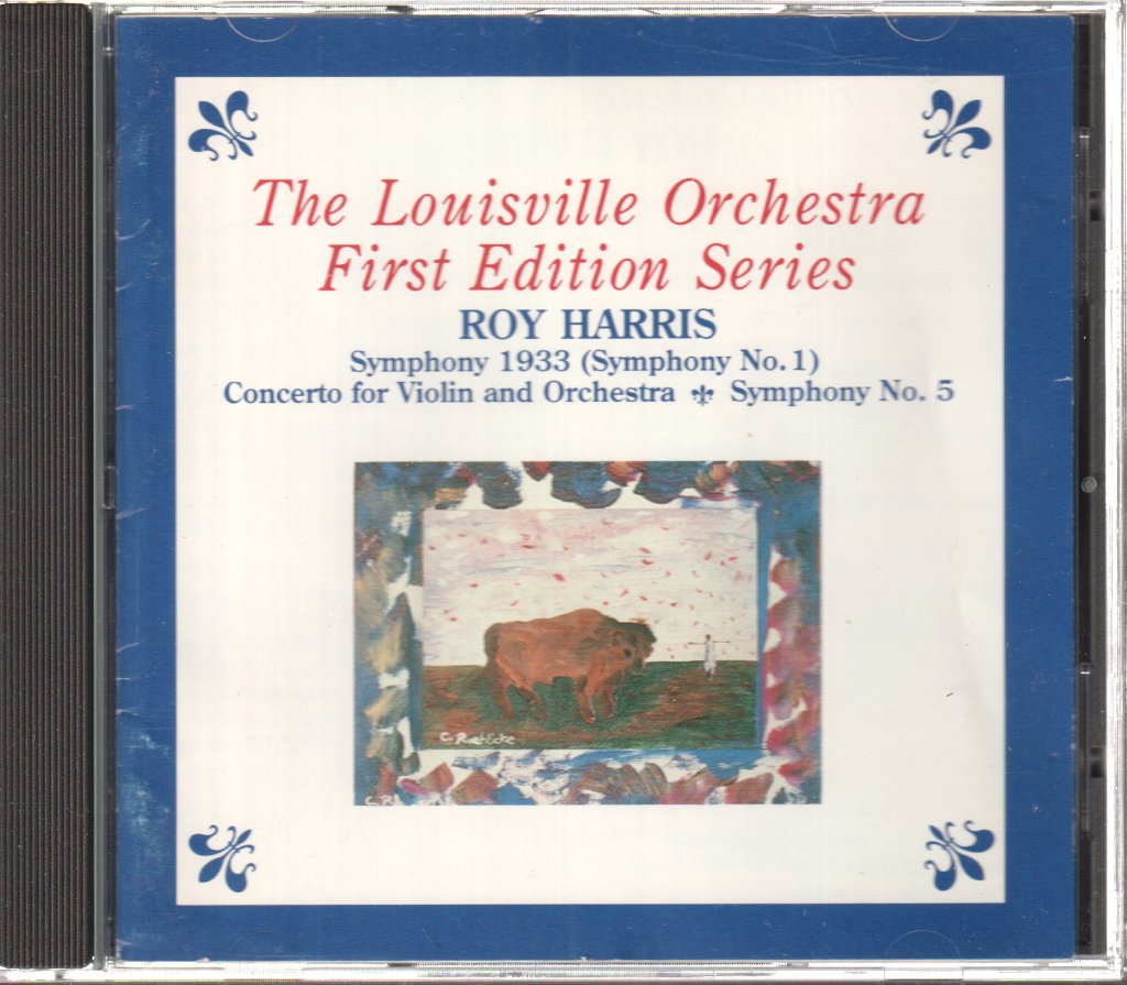 Roy Harris, ouisville Orchestra - Symphony 1933 (Symphony No. 1) • Concerto For Violin And Orchestra • Symphony No. 5 - Cd