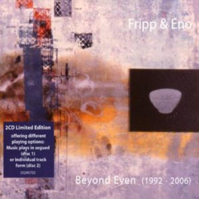 Fripp & Eno - Beyond Even (1992 - 2006) - Cd