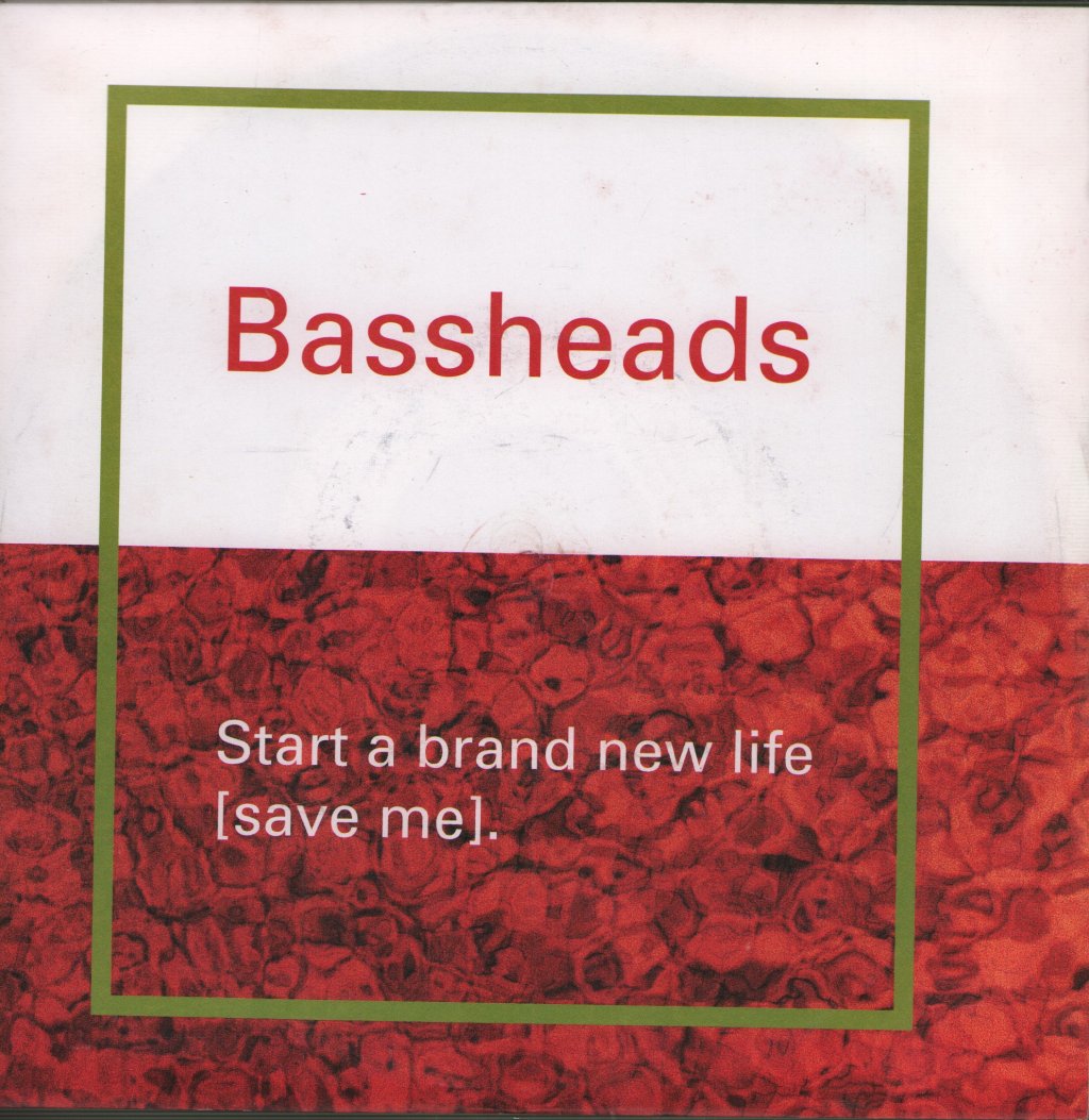 Bassheads - Start A Brand New Life - 7 Inch