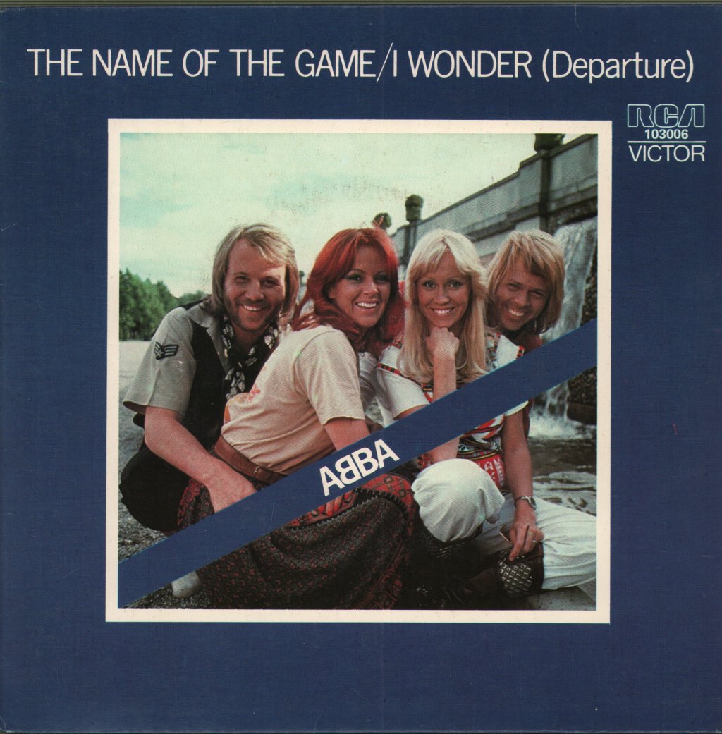 ABBA - Name Of The Game / I Wonder (Departure) - 7 Inch