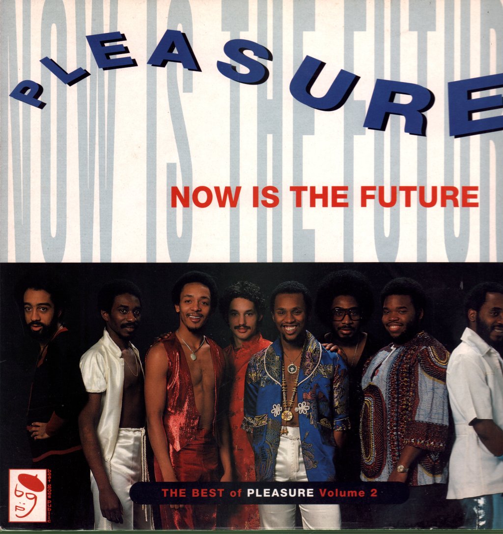 Pleasure - Now Is The Future [Best Of Volume 2] - Lp