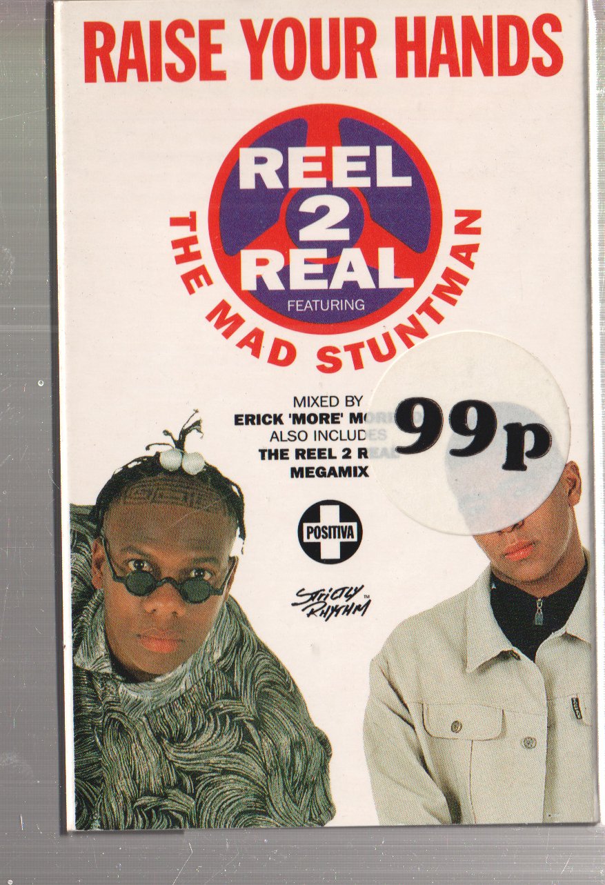 Reel 2 Real Featuring The Mad Stuntman - Raise Your Hands - Cassette