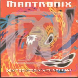 Mantronix - Don't Go Messin With My Heart - 7 Inch