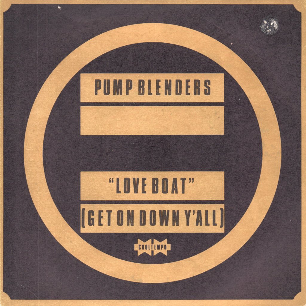 Pump Blenders - Love Boat (Get On Down Y'All) - 7 Inch