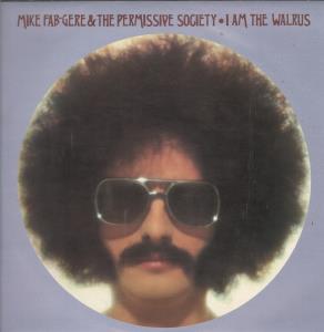 Mike Fab Gere And The Permissive Society - I Am The Walrus - 12 Inch