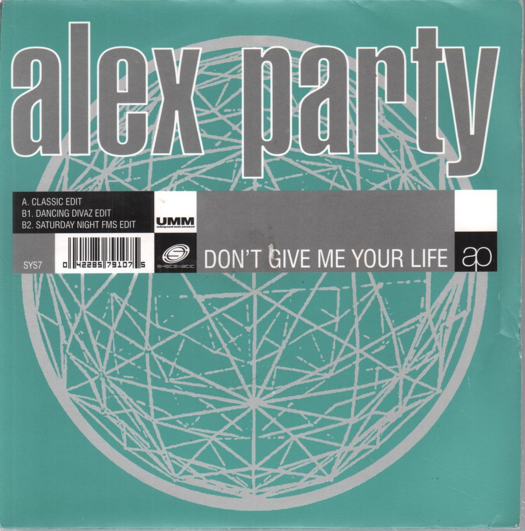 Alex Party - Don't Give Me Your Life - 7 Inch