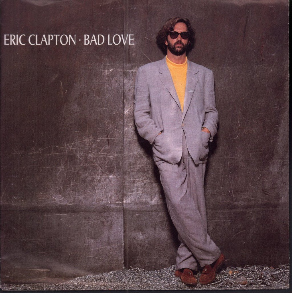 Eric Clapton - Bad Love - 7 Inch