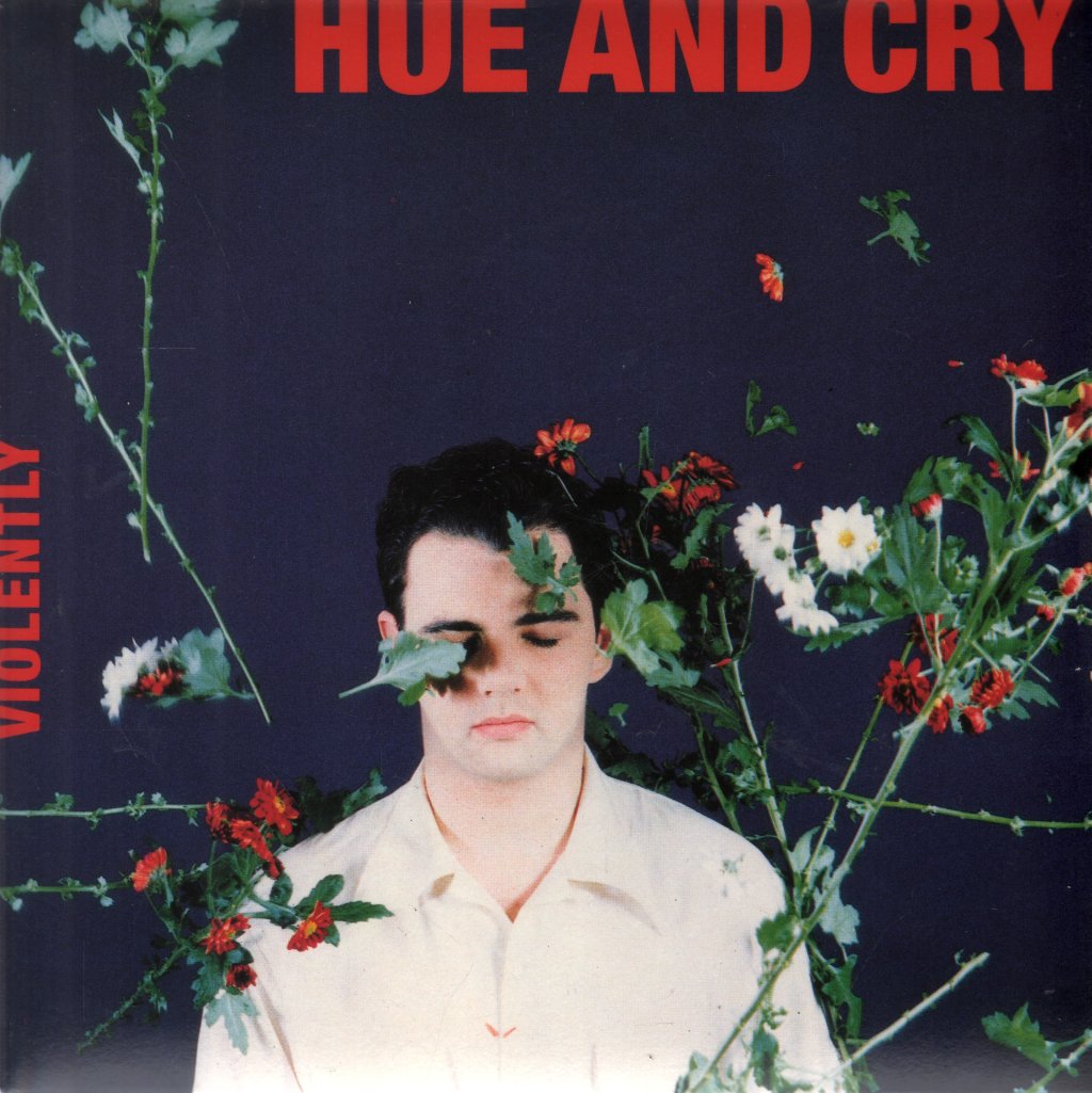 Hue And Cry - Violently - 7 Inch