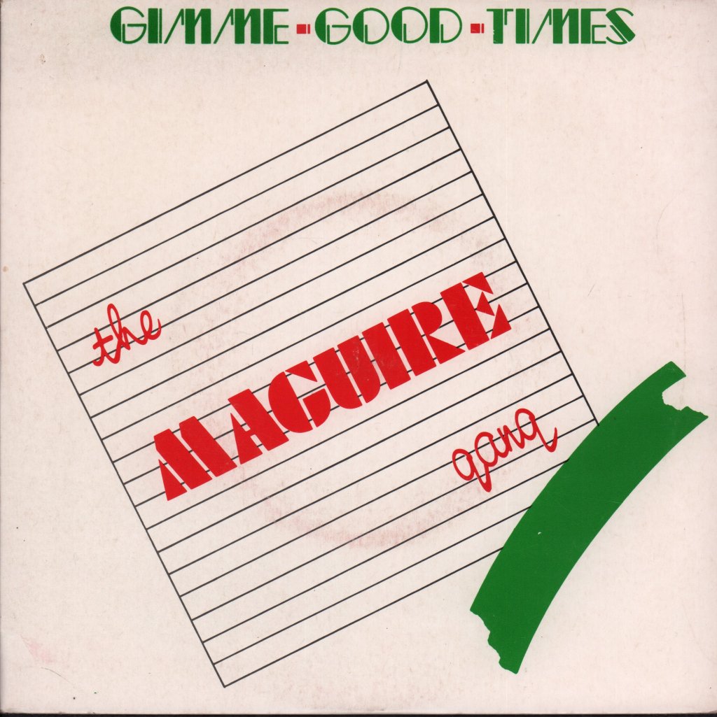 Maguire Gang - Gimme Good Times - 7 Inch