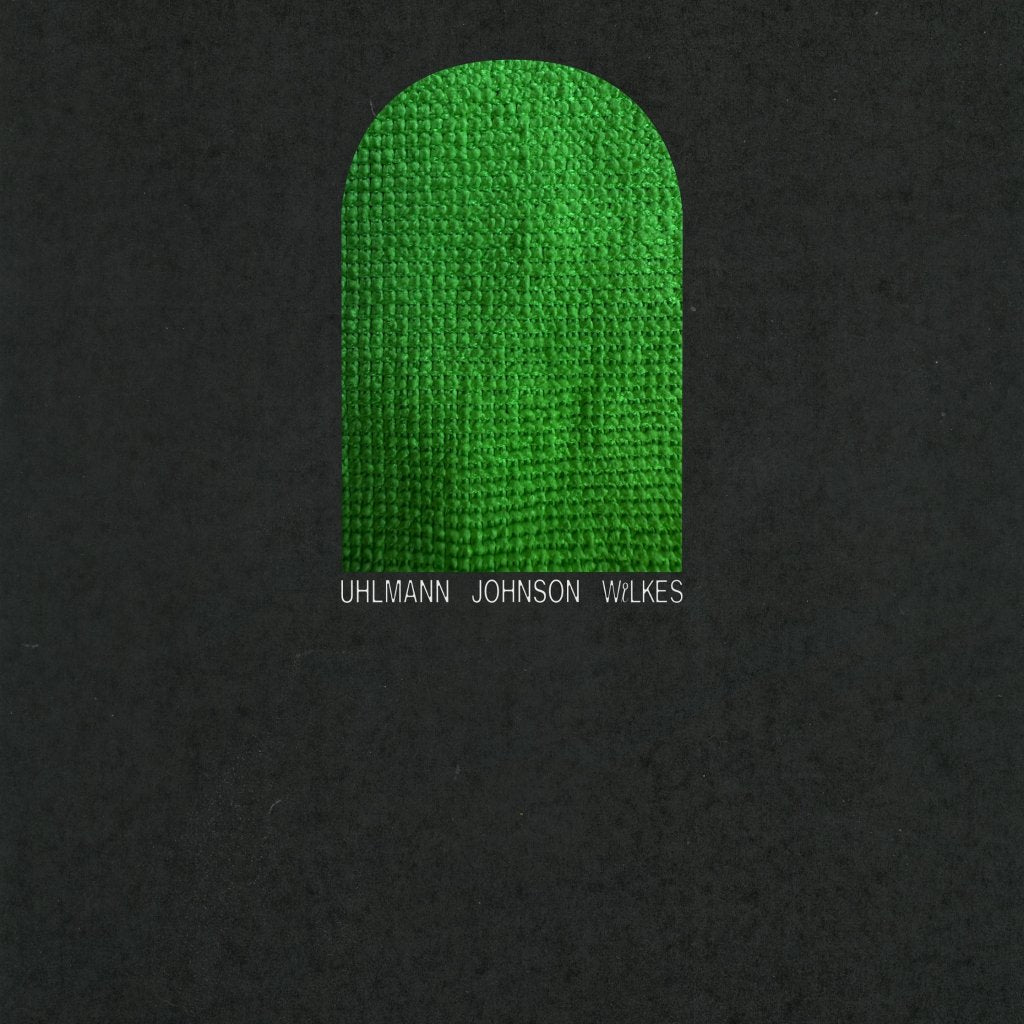 Gregory Uhlmann, Josh Johnson, Sam Wilkes - Uhlmann Johnson Wilkes - Lp