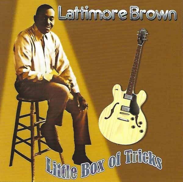 Lattimore Brown - Little Box of Tricks - Cd