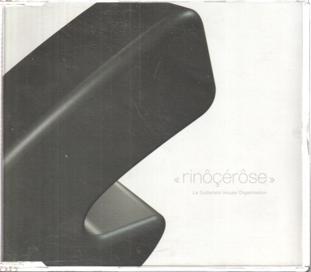 Rinôçérôse - La Guitaristic House Organisation - Cd