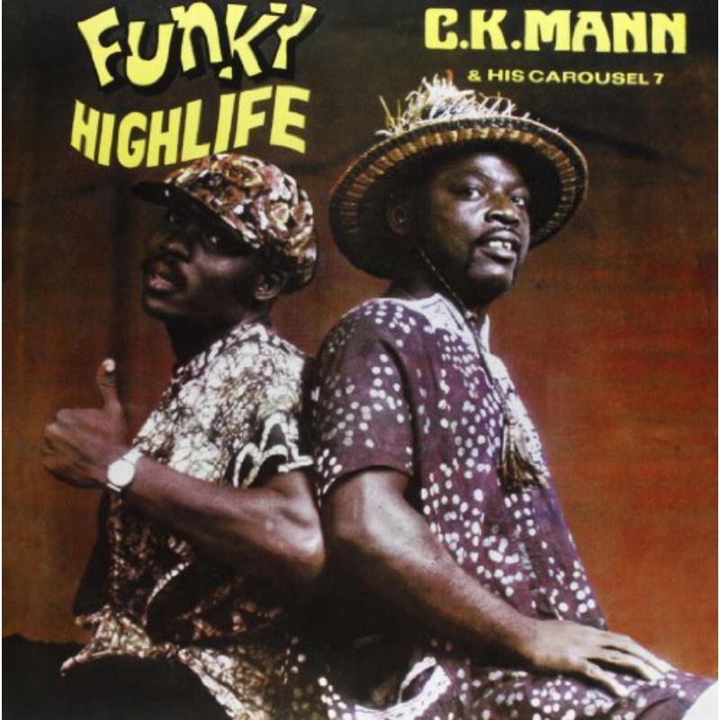 C.K. Mann & His Carousel 7 - Funky Highlife - Lp