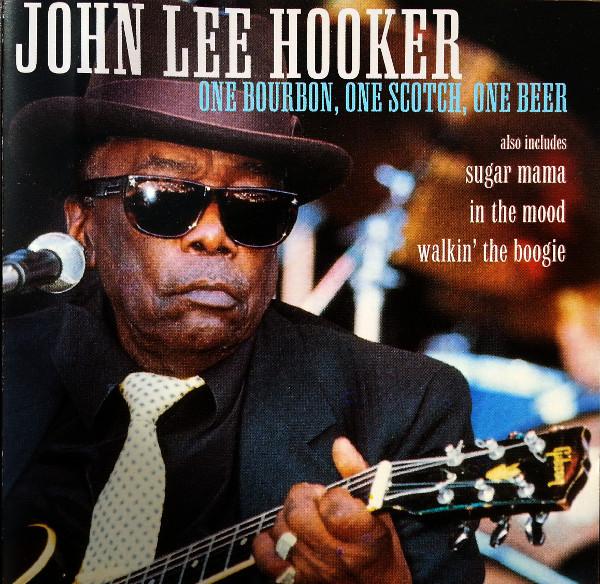 John Lee Hooker - One Bourbon, One Scotch, One Beer - Cd