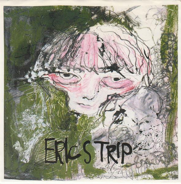 Eric's Trip - Songs About Chris - 7 Inch