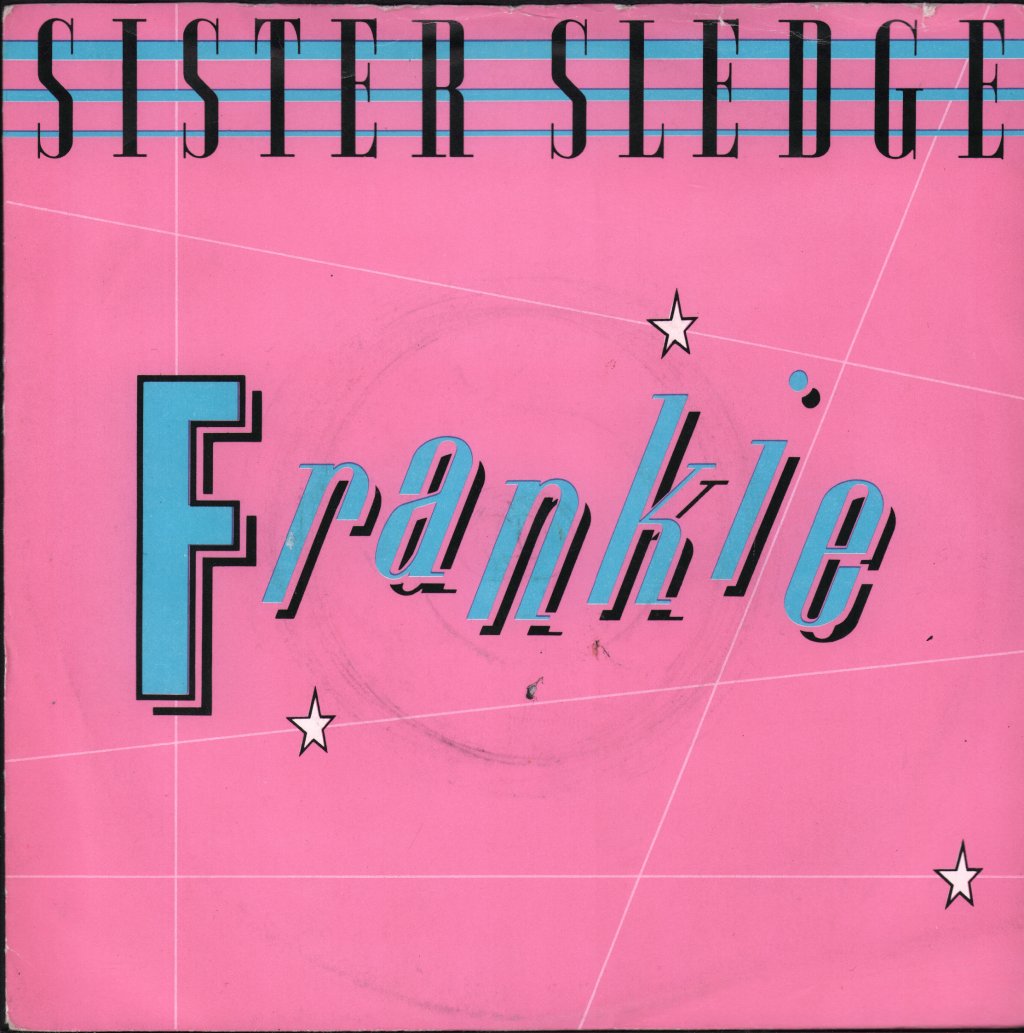 Sister Sledge - Frankie - 7 Inch