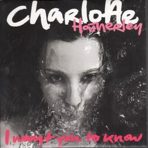 Charlotte Hatherley - I Want You To Know - 7 Inch