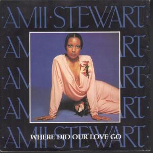 Amii Stewart - Where Did Our Love Go - 7 Inch