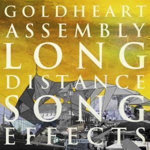 Goldheart Assembly - Long Distance Song Effects - Lp