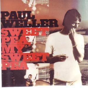 Paul Weller - Sweet Pea My Sweet Pea - Cd