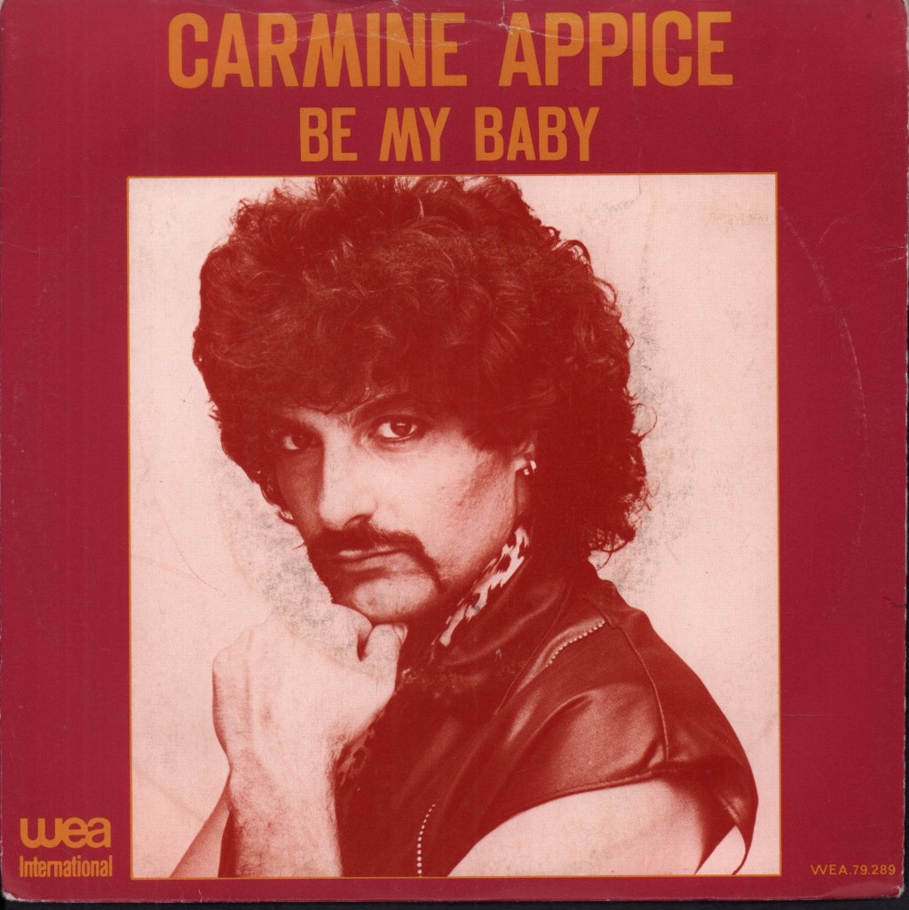 Carmine Appice - Be My Baby - 7 Inch