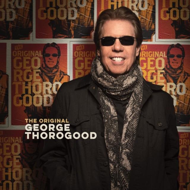 George Thorogood - Original George Thorogood - Cd