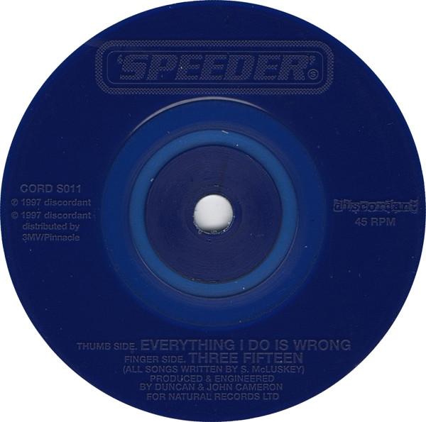 Speeder - Everything I Do Is Wrong - 7 Inch