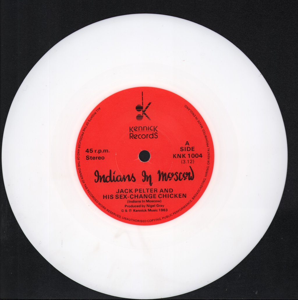 Indians In Moscow - Jack Pelter And His Sex Change Chicken - 7 Inch