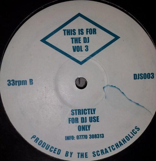 Scratchaholics - This Is For The DJ Volume 3 - 12 Inch