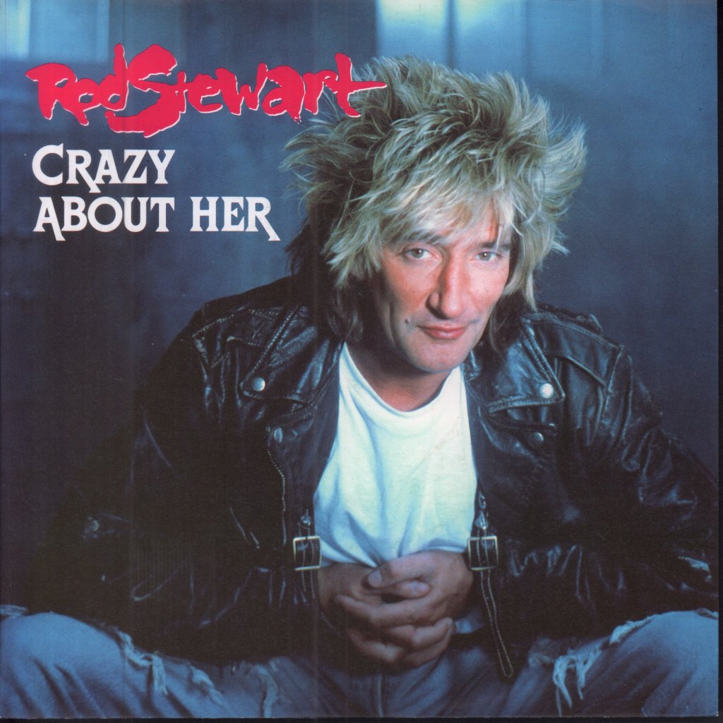 Rod Stewart - Crazy About Her - 7 Inch