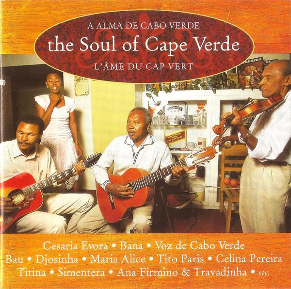 Various Artists - Soul Of Cape Verde - A Alma De Cabo Verde - L'Âme Du Cap Vert - Cd