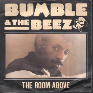 Bumble And The Beez - Room Above - 7 Inch