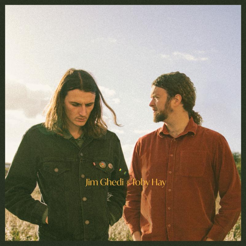Jim Ghedi & Toby Hay - Jim Ghedi & Toby Hay - Cd