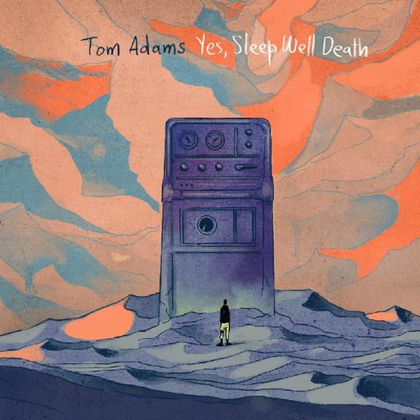 Tom Adams - Yes, Sleep Well Death - Lp
