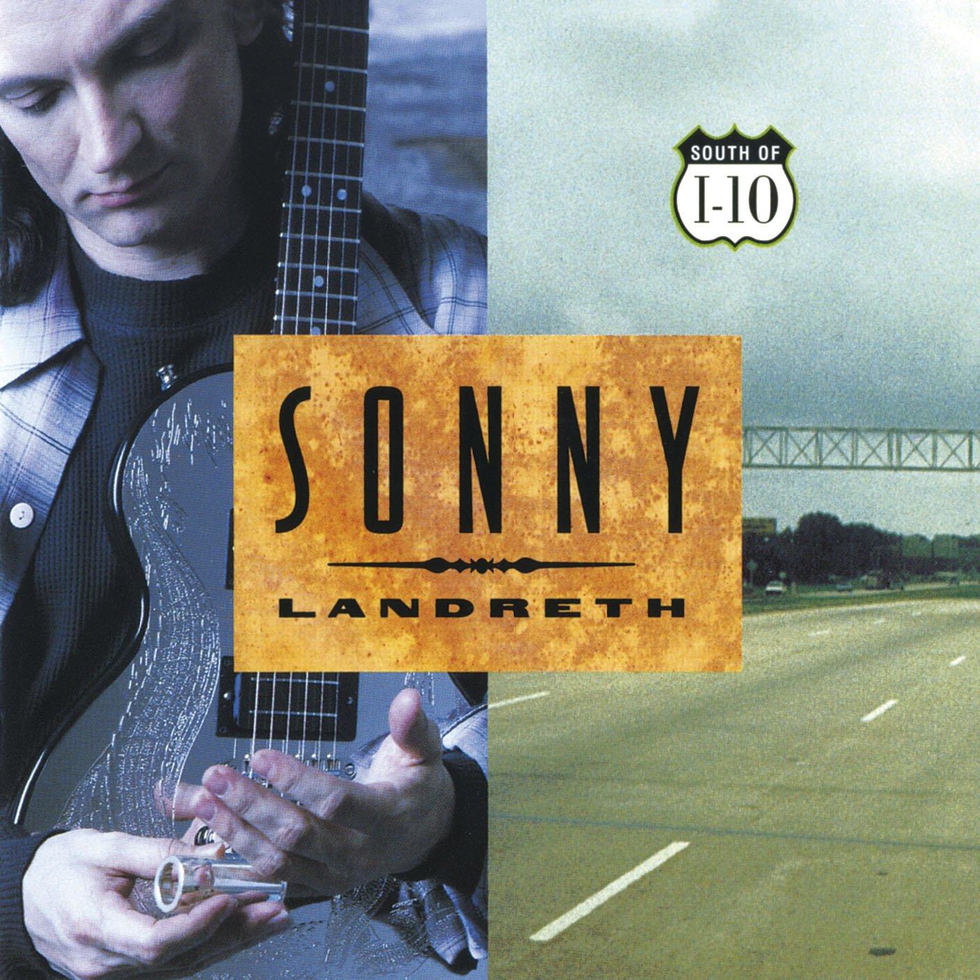 Sonny Landreth - South of I-10 - Cd