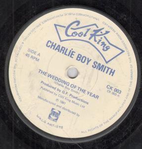Charlie Boy Smith - Wedding Of The Year - 7 Inch