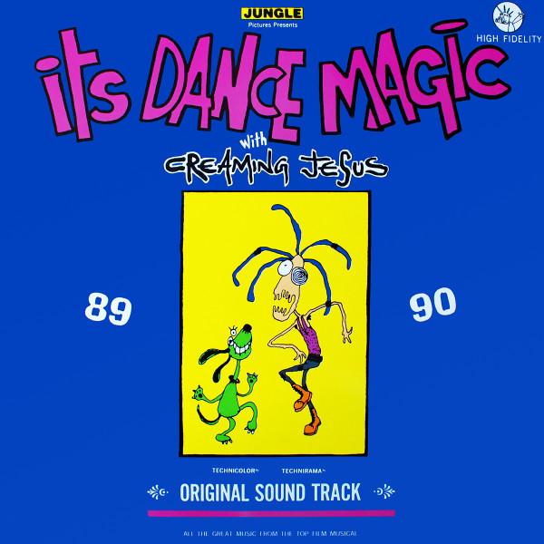 Creaming Jesus - Its Dance Magic With Creaming Jesus - Lp