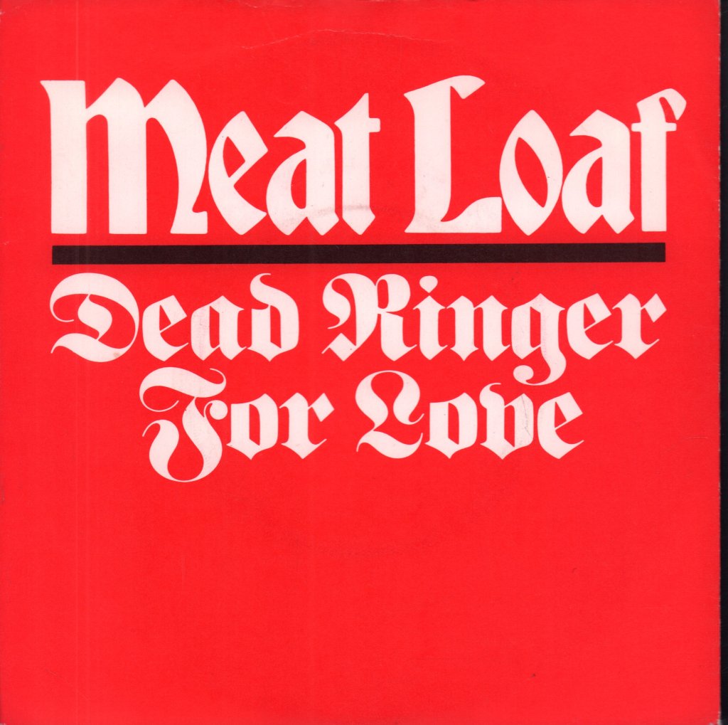 Meat Loaf - Dead Ringer For Love - 7 Inch