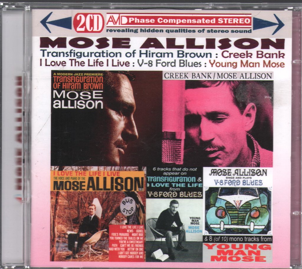 Mose Allison - Transfiguration Of Hiram Brown; Creek Bank; I Love The Life I Live; V-8 Ford Blues; Young Man Mose - Double Cd