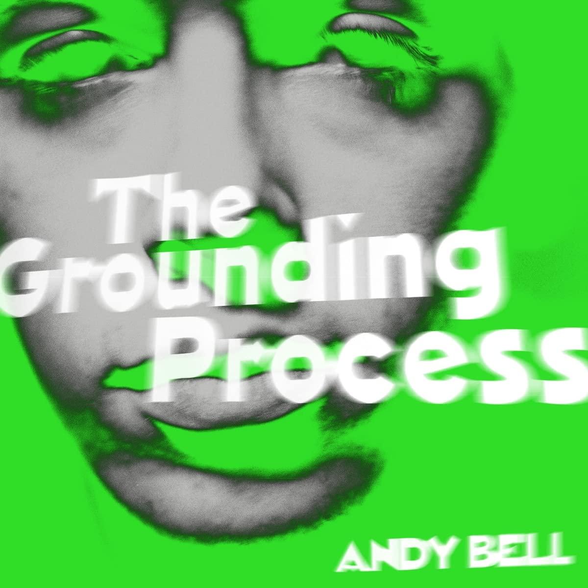 Andy Bell - Grounding Process EP - 10 Inch