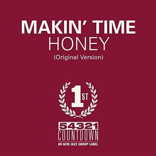 Makin Time - Honey / Take What You Can Get - 7 Inch