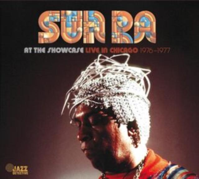 Sun Ra - At the Showcase: Live In Chicago 1976-1977 - Double Cd